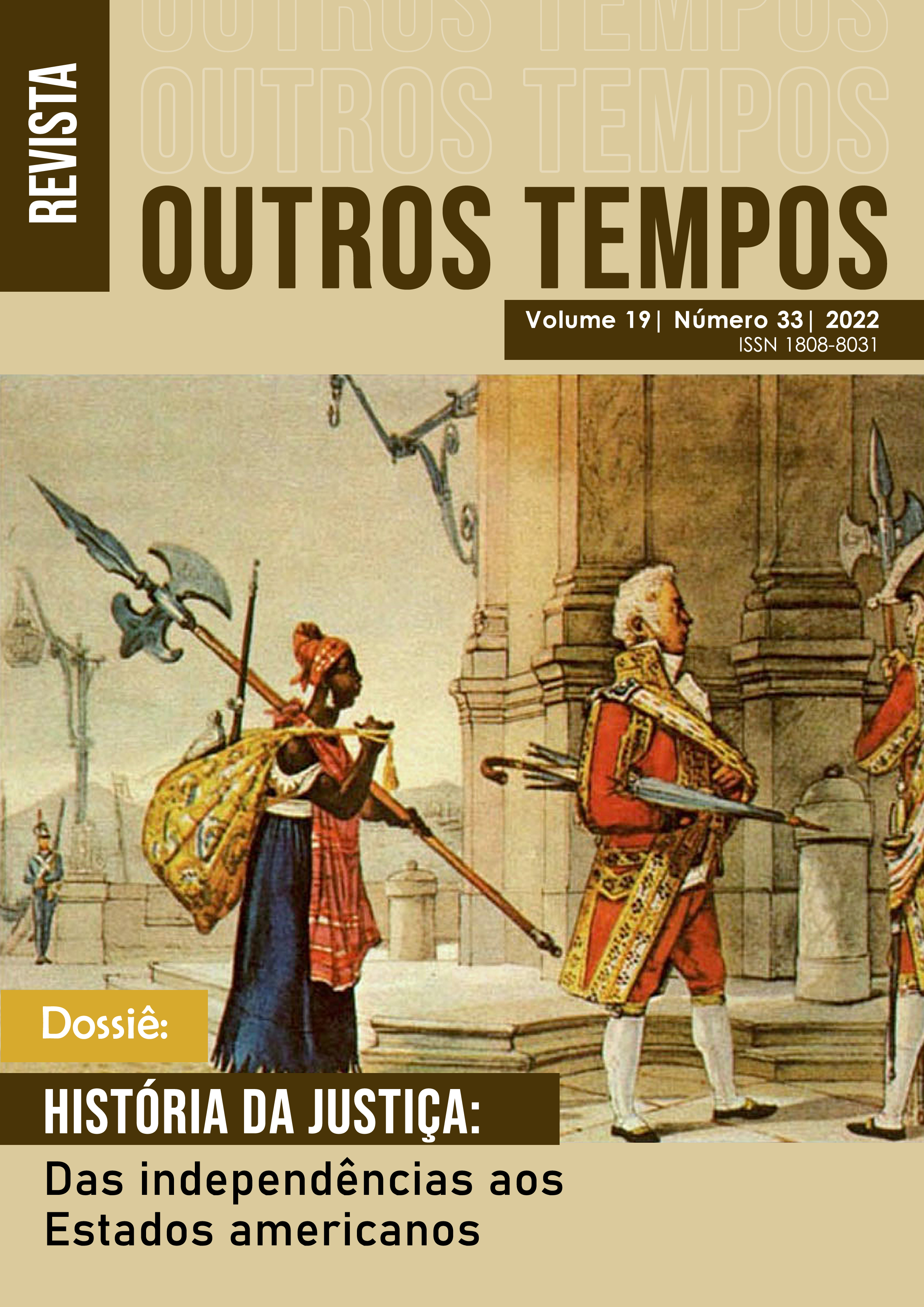 					Ver Vol. 19 Núm. 33 (2022): Dossiê - HISTÓRIA DA JUSTIÇA: Das independências aos Estados americanos
				