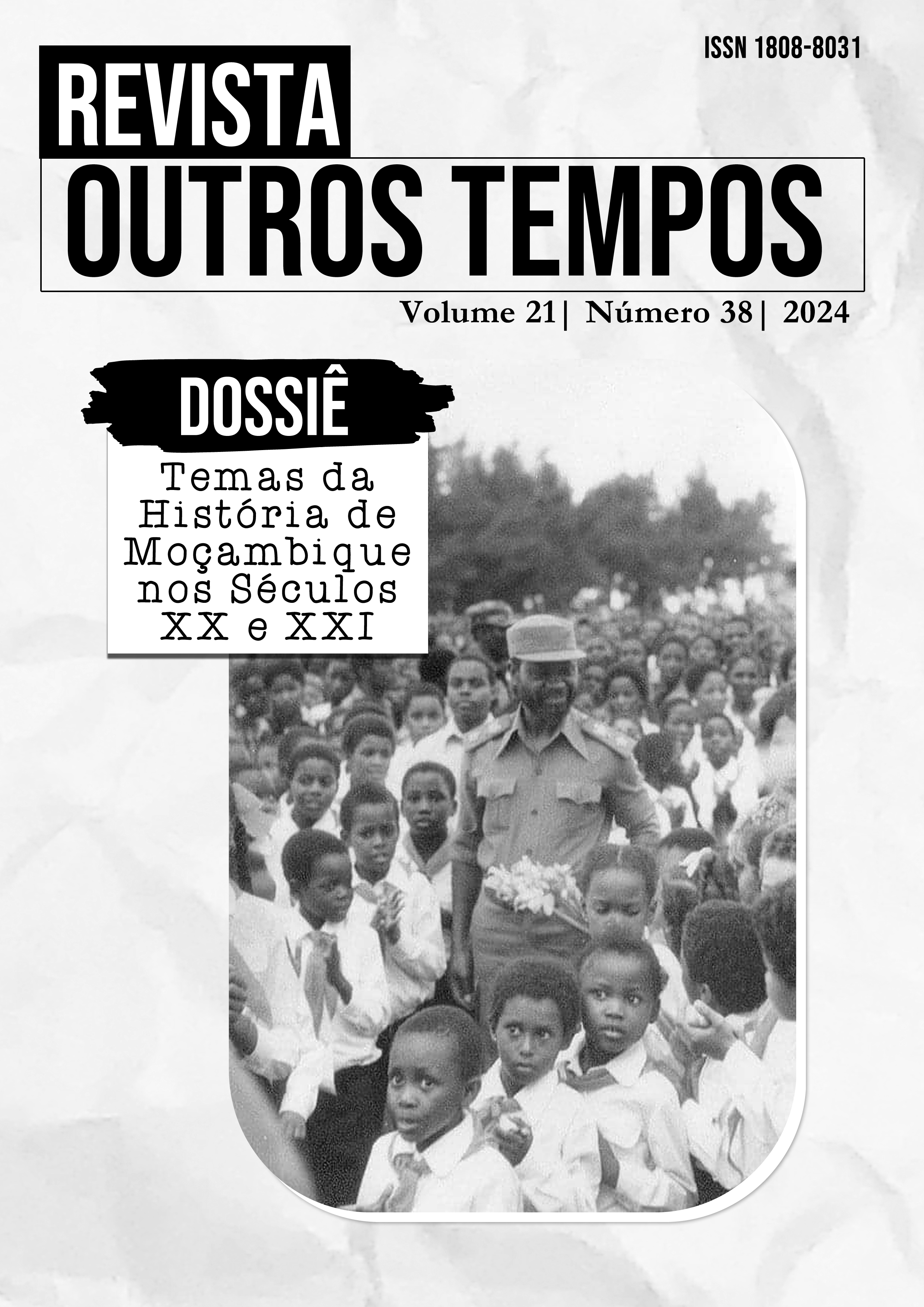 					Ver Vol. 21 Núm. 38 (2024): Dossiê - Temas da História de Moçambique nos séculos XX e XXI
				